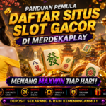 Panduan Daftar Situs Slot Gacor Merdekaplay